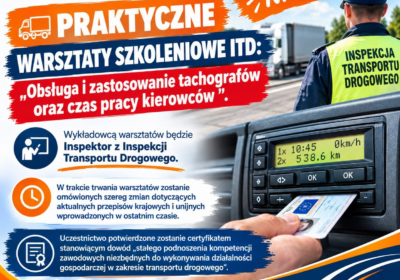 Praktyczne warsztaty szkoleniowe ITD: Obsługa i zastosowanie tachografów oraz czas pracy kierowców.